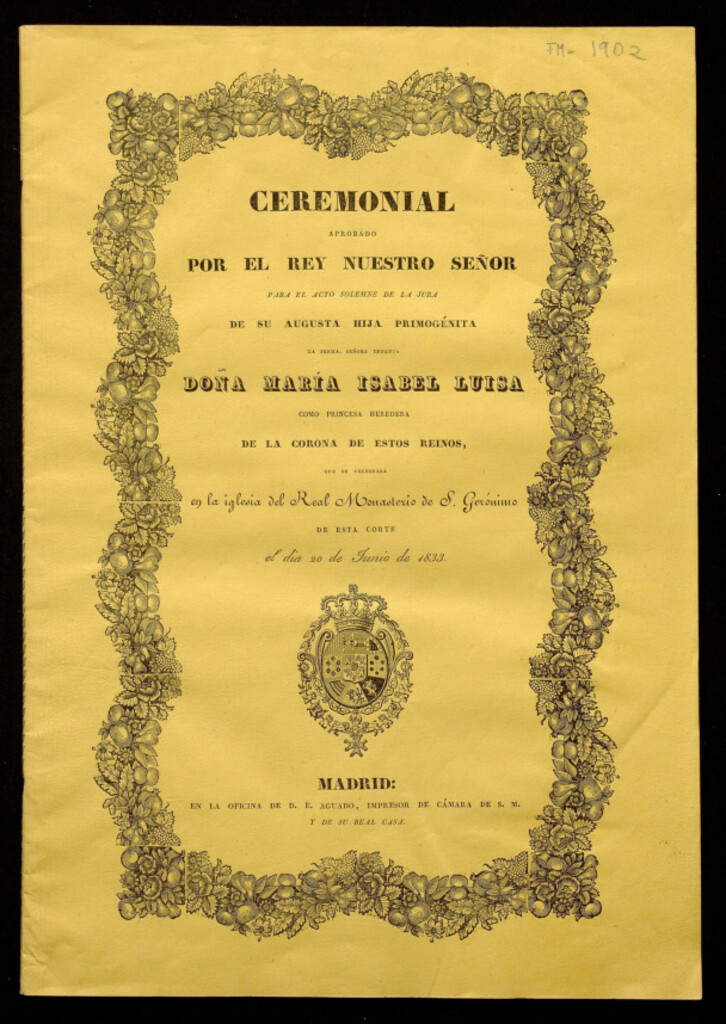 Miniatura de Ceremonial aprobado por el Rey Nuestro Señor para el acto solemne de la jura de su augusta hija primogénita la Serma. Señora Infanta Doña Maria Isabel Luisa