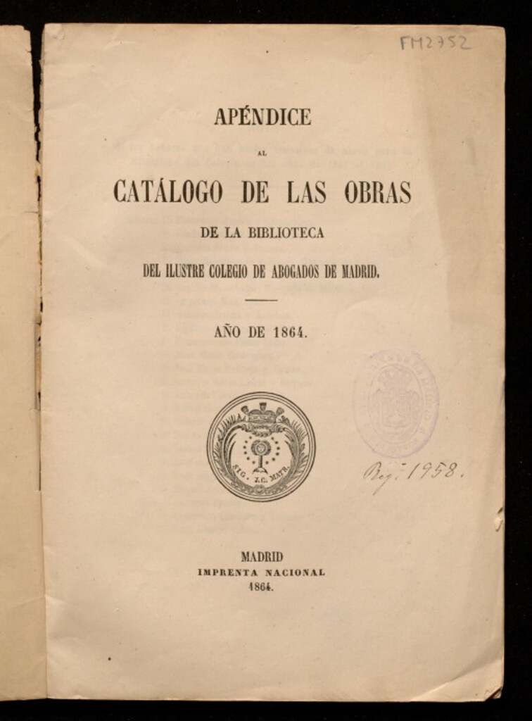 Miniatura de Apéndice al catálogo de las obras de la biblioteca del ilustre Colegio de Abogados de Madrid : año de 1864