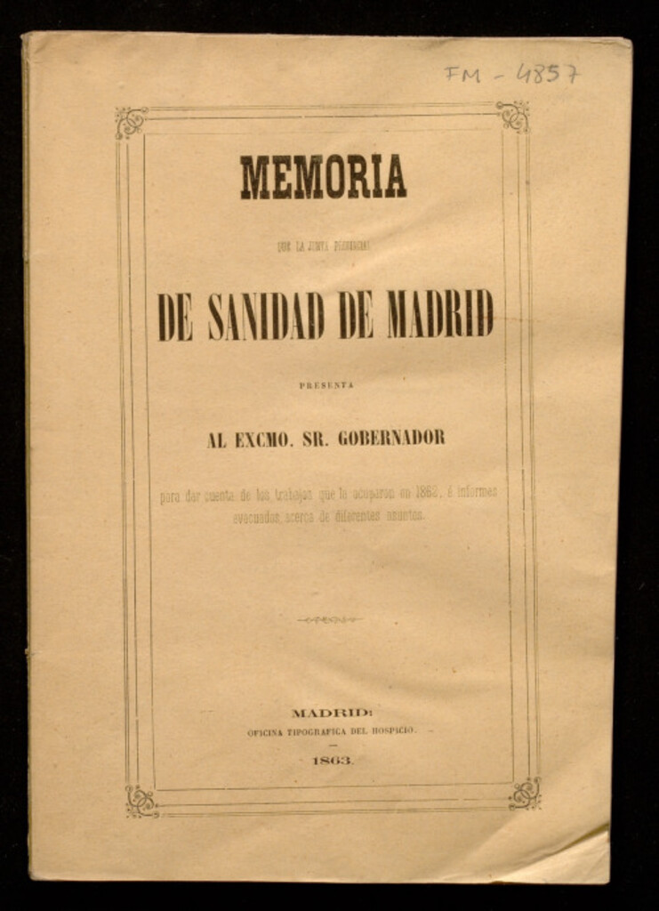 Miniatura de Memoria que la Junta Provincial de Sanidad de Madrid presenta al Excmo. Sr. Gobernador para dar cuenta de los trabajos que la ocuparon en 1862, e informes evacuados acerca e diferentes asuntos