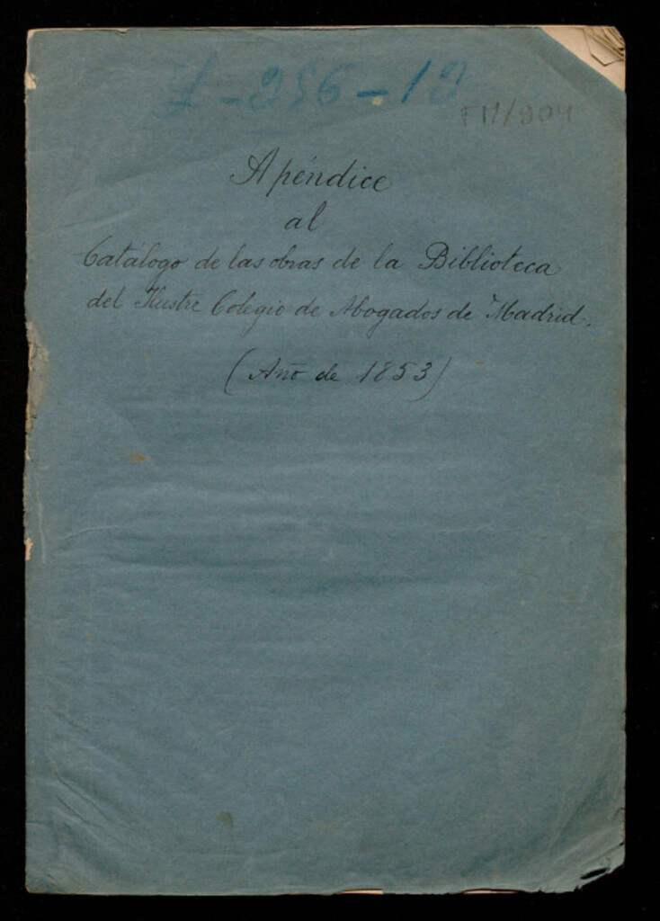 Miniatura de Apéndice al catálogo de las obras de la biblioteca del ilustre colegio de abogados de Madrid : año de 1853