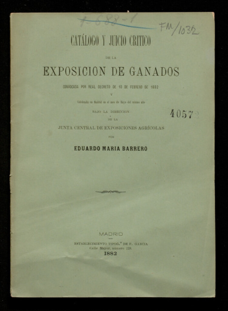 Miniatura de Catálogo y juicio crítico de la exposición de ganados convocada por Real Decreto de 10 de febrero de 1882 y celebrada en Madrid en el mes de mayo [de 1882]...
