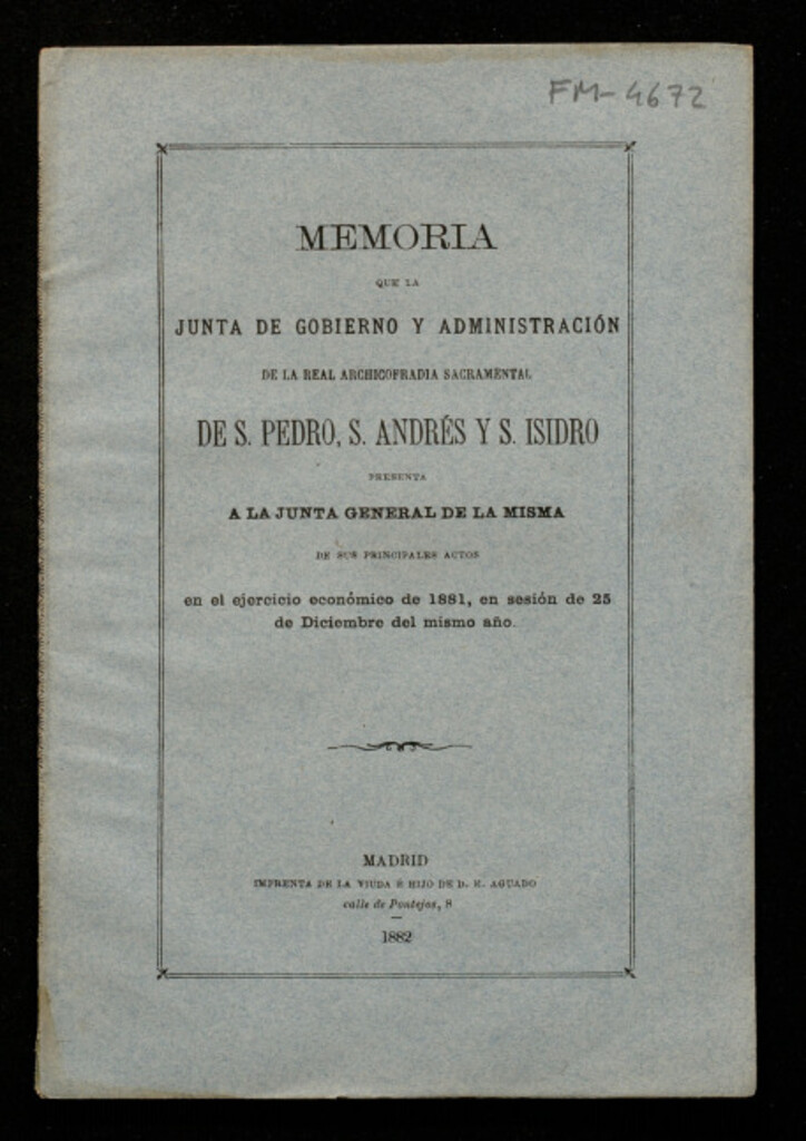 Miniatura de Memoria que la Junta de Gobierno y Administración de la Real Archicofradía Sacramental de S. Pedro, S. Andrés y S. Isidro presenta a la Junta General...