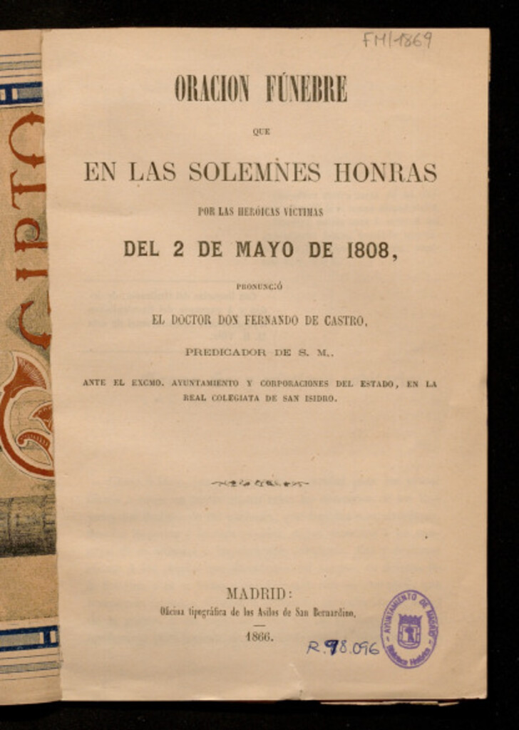 Miniatura de Oración fúnebre que en las solemnes honras por las heróicas víctimas del 2 de Mayo de 1808 pronunció el doctor Don Fernando de Castro, predicado por S.M. ante el Ayuntamiento y corporaciones del Estado, en la Real Colegiata de San Isidro -- Madrid : Ofici