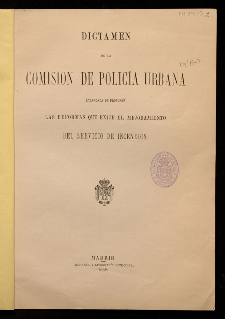 Miniatura de Dictamen de la comisión de policía urbana encargada de proponer las reformas que exije el mejoramiento del servicio de incendios