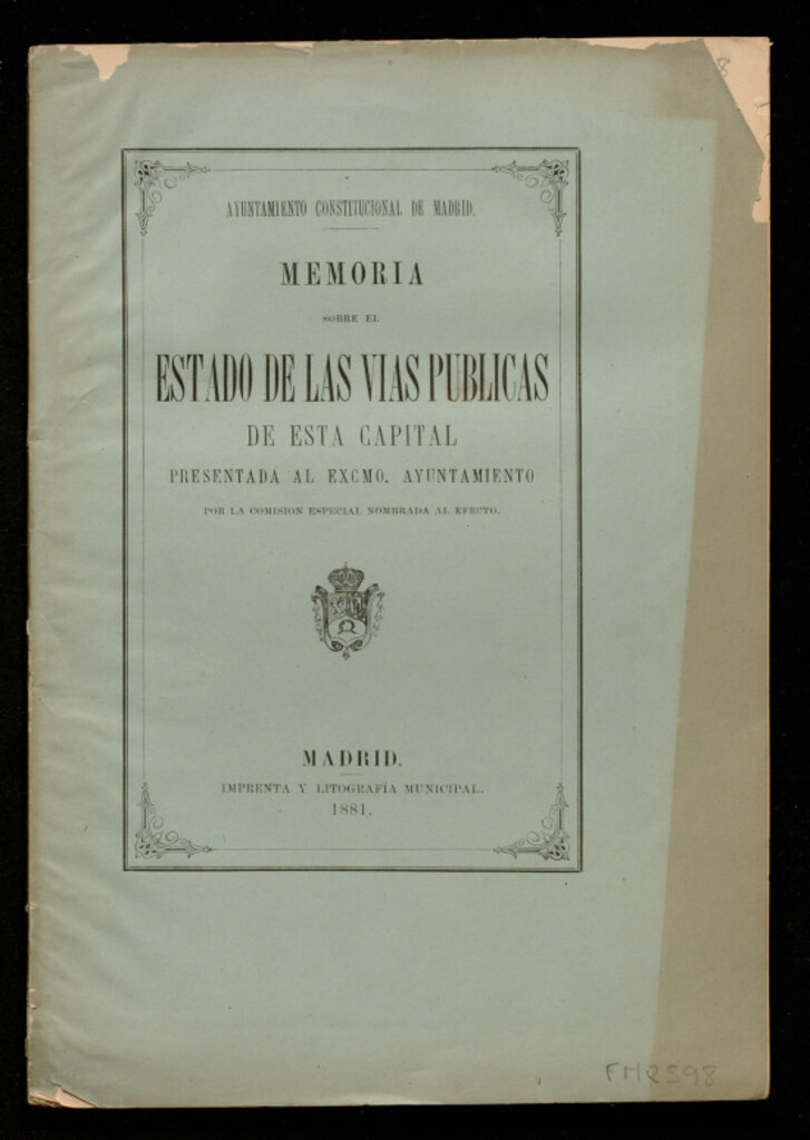 Miniatura de Memoria sobre el estado de las vías públicas de esta capital presentada al Excmo. Ayuntamiento por la Comisión especial nombrada al efecto