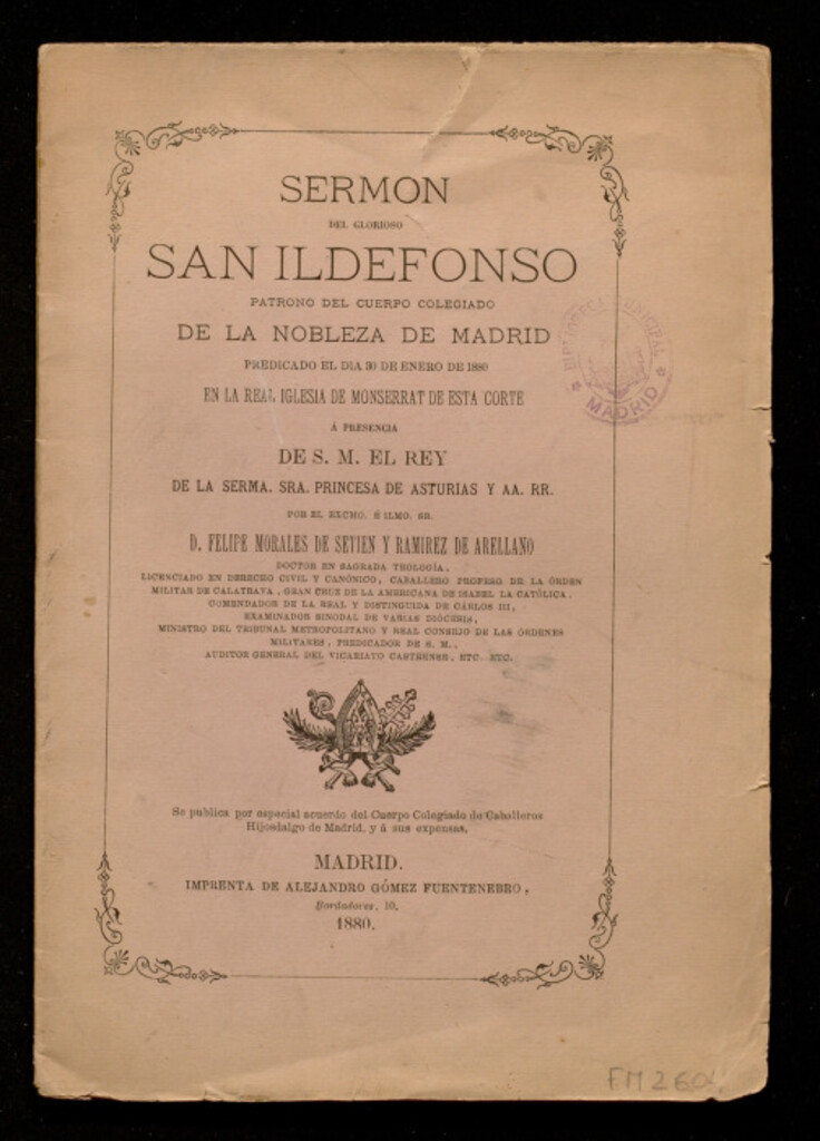 Miniatura de Sermón del glorioso San Ildefonso patrono del cuerpo colegiado de la nobleza de Madrid : predicado el día 30 de enero de 1880 en la Real Iglesia de Montserrat de esta Corte... / por Felipe Morales de Setien y Ramírez de Arellano