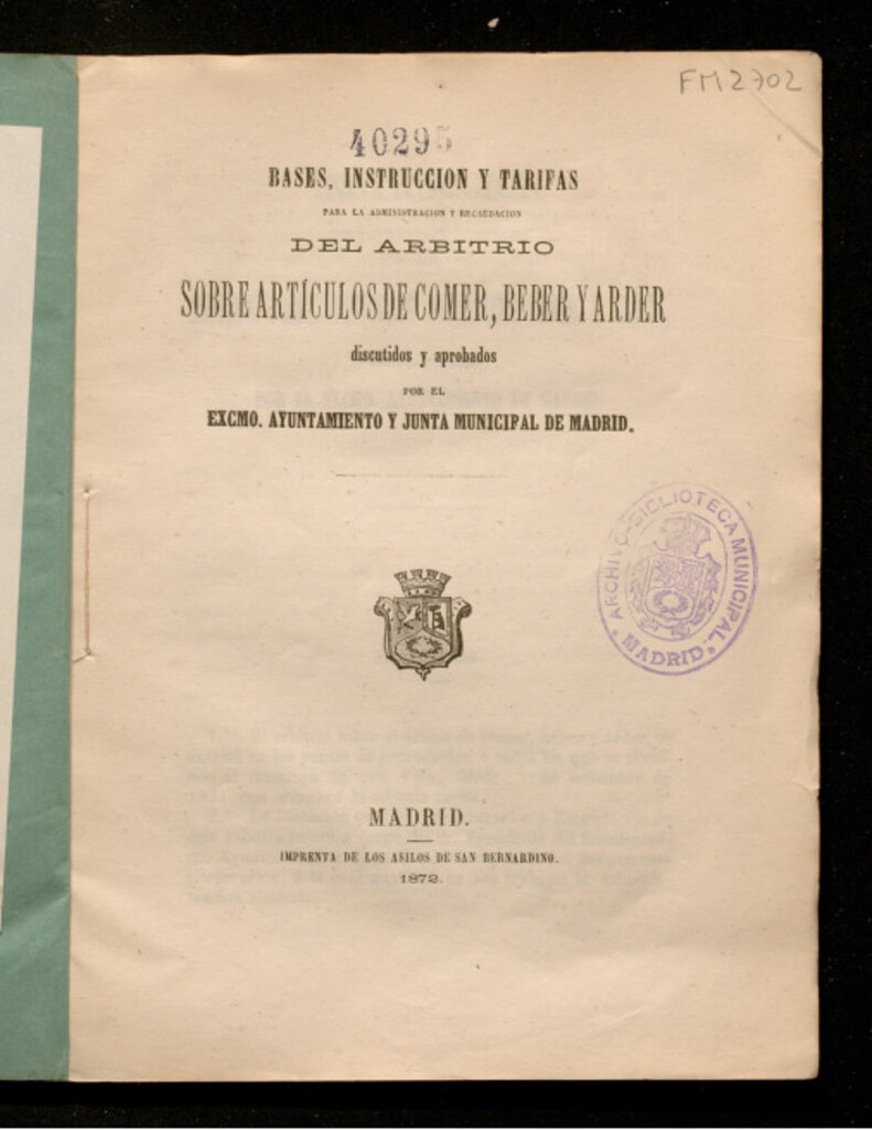 Miniatura de Bases, instrucción y tarifas para la administración y recaudación del arbitrio sobre artículos de comer, beber y arder discutidos y aprobados por el excmo. Ayuntamiento y Junta municipal de Madrid