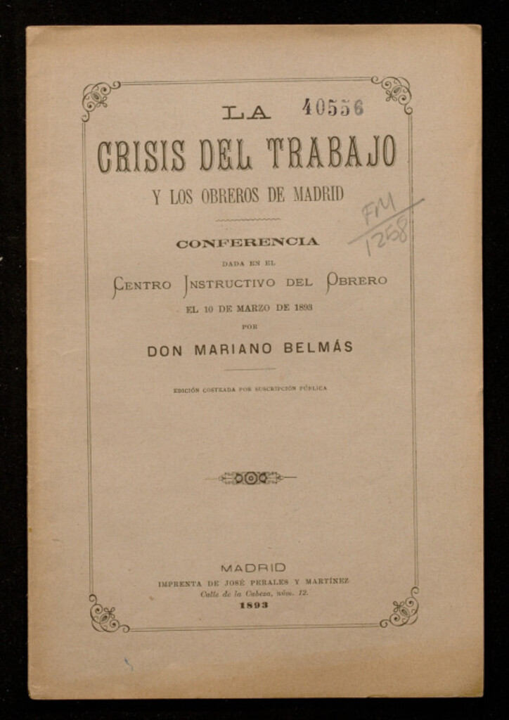 Miniatura de La crisis del trabajo y los obreros de Madrid : Conferencia dada en el centro instructivo del obrero el 10 de marzo de 1893
