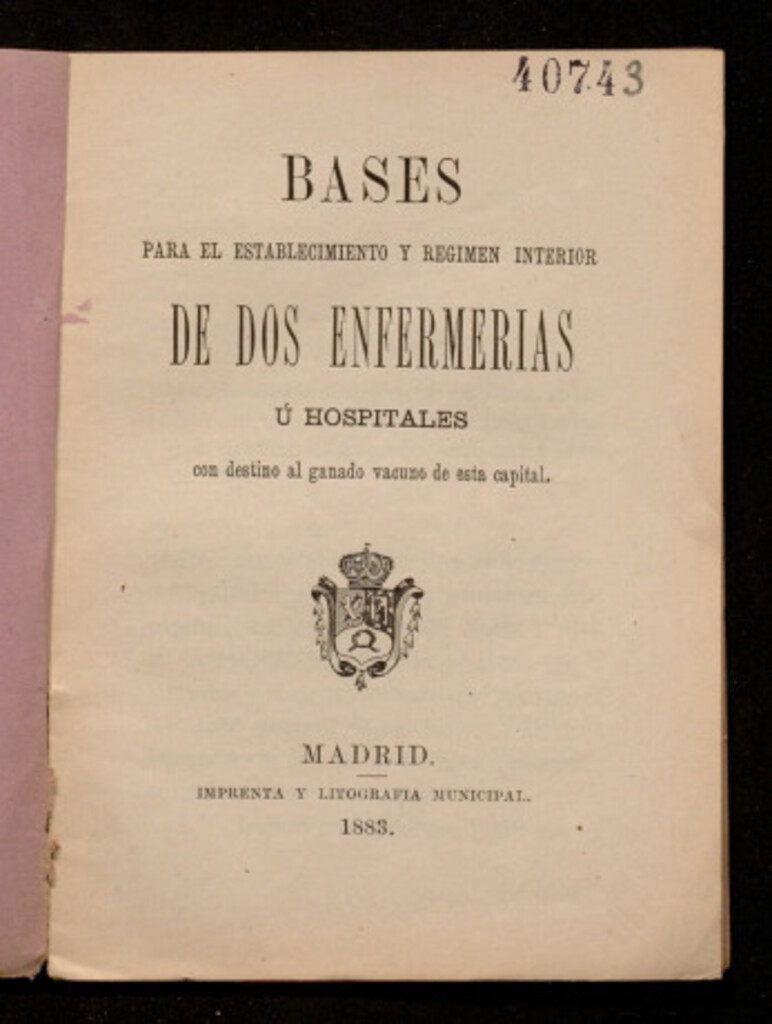 Miniatura de Bases para el establecimiento y régimen interior de dos enfermerias ú hospitales con destino al ganado vacuno de esta capital
