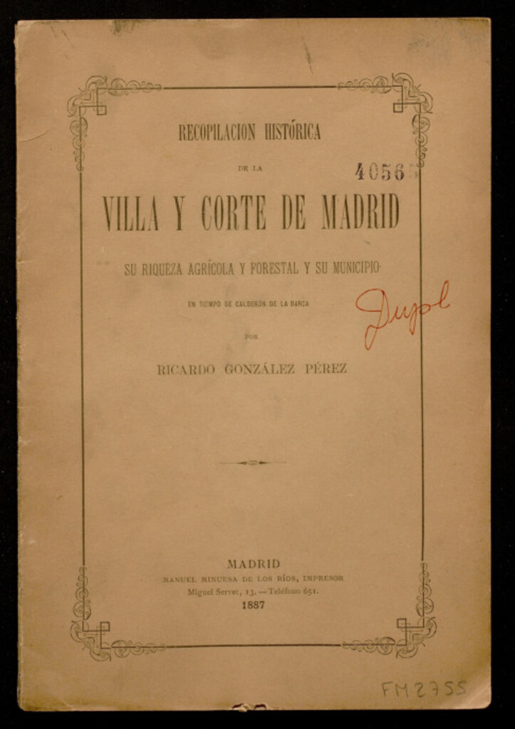 Miniatura de Recopilación histórica de la villa y corte de Madrid, su riqueza agrícola y forestal y su municipio en tiempos de Calderón de la Barca