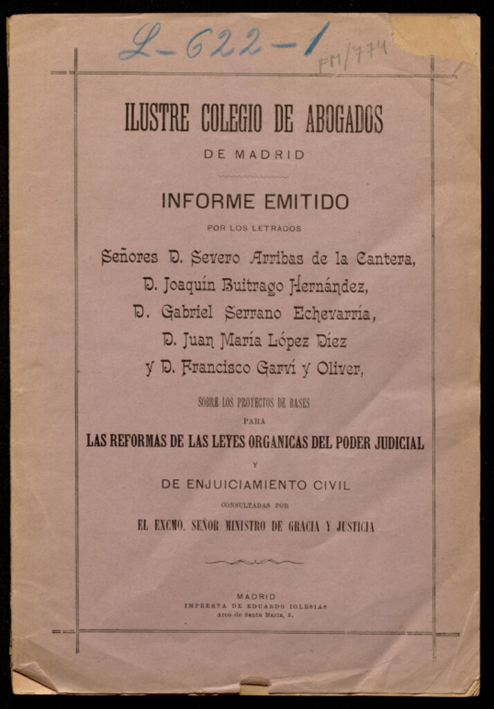 Miniatura de Informe emitido por los letrados Severo Arribas de la Cantera, Joaquín Buitrago Hernández, Gabriel Serrano Echevarría, Juan Mª López Diez y Francisco Garví y Oliver, sobre proyectos de bases para las reformas de las leyes orgánicas del poder judicial y de