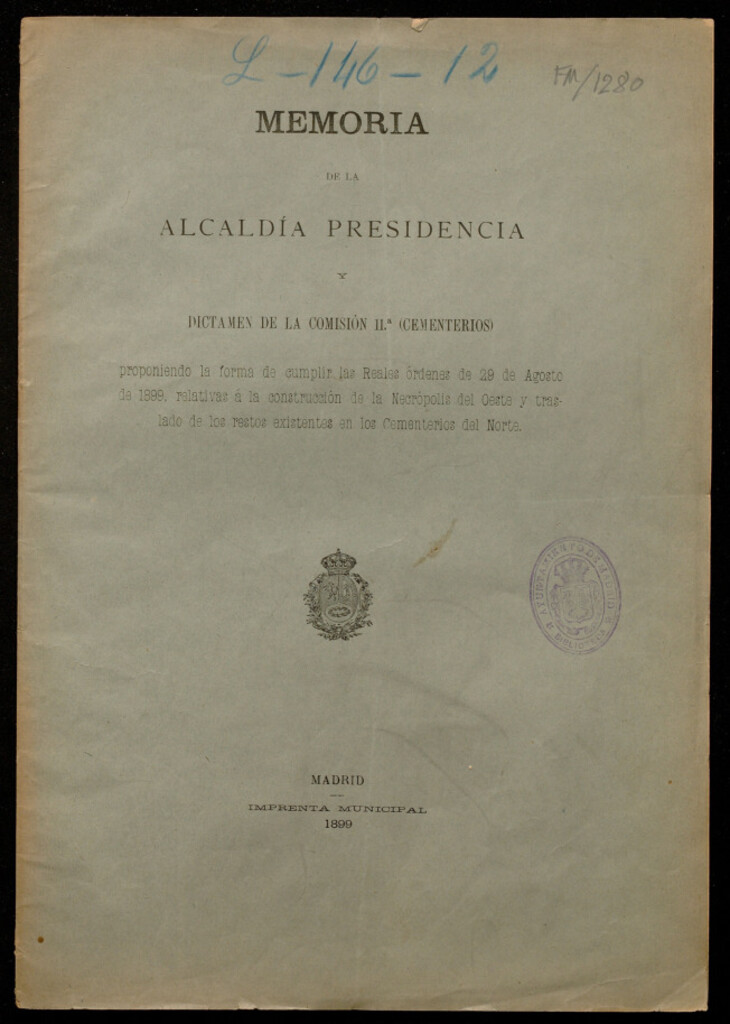 Miniatura de Memoria de la Alcaldía Presidencia y dictamen de la Comisión 11ª (Cementerios) proponiendo la forma de cumplir las Reales ordenes de 29 de agosto de 1899 relativas a la construcción de la necrópolis del oeste...