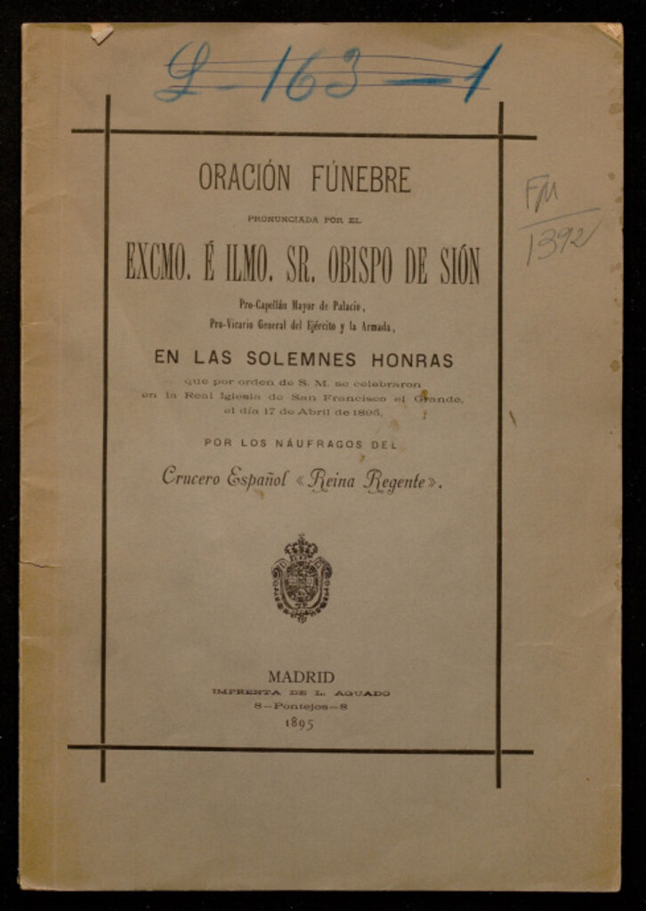 Miniatura de Oración fúnebre pronunciada por el Excmo. e Ilmo. Sr. Obispo de Sión... en las solemnes honras... que se celebraron en la Real Iglesia de San Francisco el Grande el día 17 de abril de 1895 por náufragos del Crucero Español Reina Regente