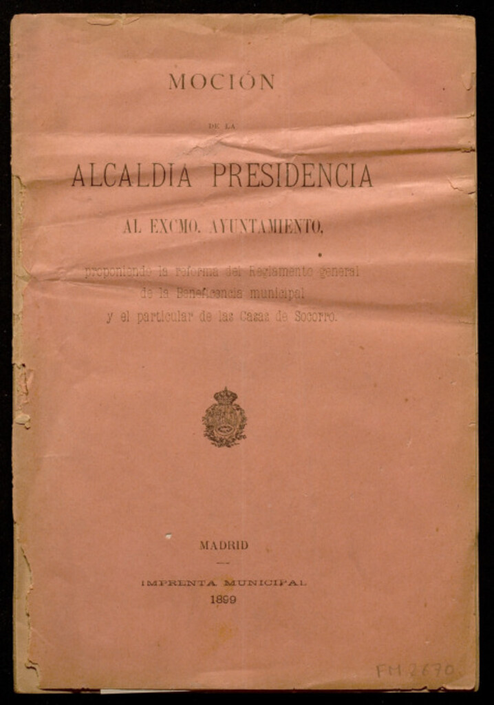 Miniatura de Moción de la Alcaldía Presidencia al Ayuntamiento proponiendo la reforma del Reglamento general de la Beneficencia municipal y el particular de las Casas de Socorro