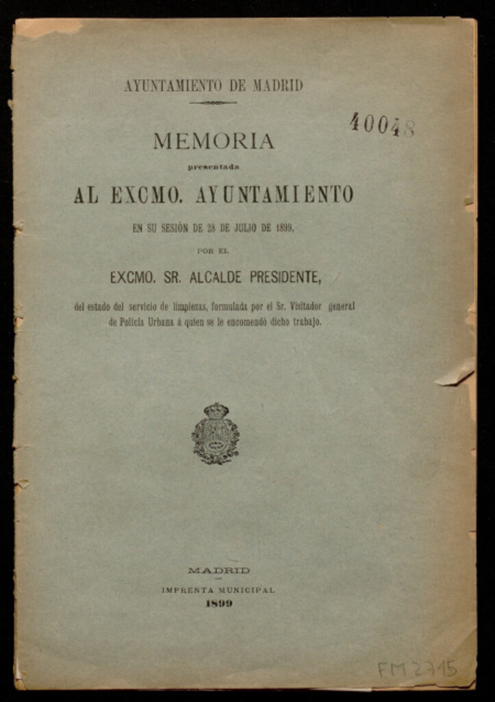 Miniatura de Memoria presentada al Excmo. Ayuntamiento en su sesión de 28 de julio de 1899 por el ... Alcalde Presidente del estado del servicio de limpiezas, formulada por el Sr. Visitador general de Policía Urbana a quien se le encomendó dicho trabajo