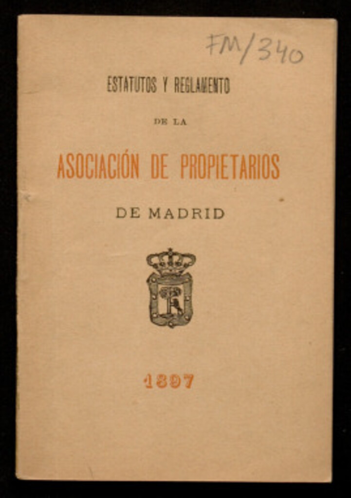 Miniatura de Estatutos y reglamento de la Asociación de Propietarios de Madrid: aprobados en Junta General celebrada en los días 31 de diciembre de 1896 y 2 de enero de 1897
