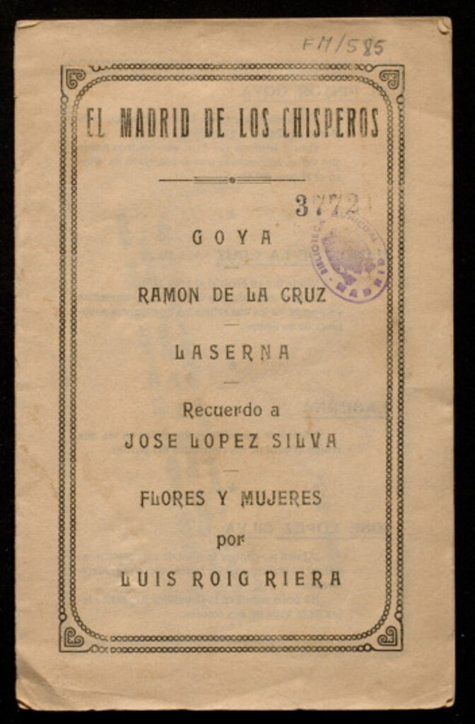 Miniatura de El Madrid de los chisperos : Goya, Ramón de la Cruz, Laserna ; recuerdo a José López Silva. Flores y mujeres