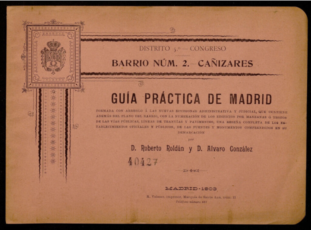 Miniatura de Guía práctica de Madrid formada con arreglo a las nuevas divisiones administrativa y judicial que contiene, además del plano del barrio ... una reseña completa de los establecimientos oficiales y públicos de las fuentes y monumentos comprendidos en su dem