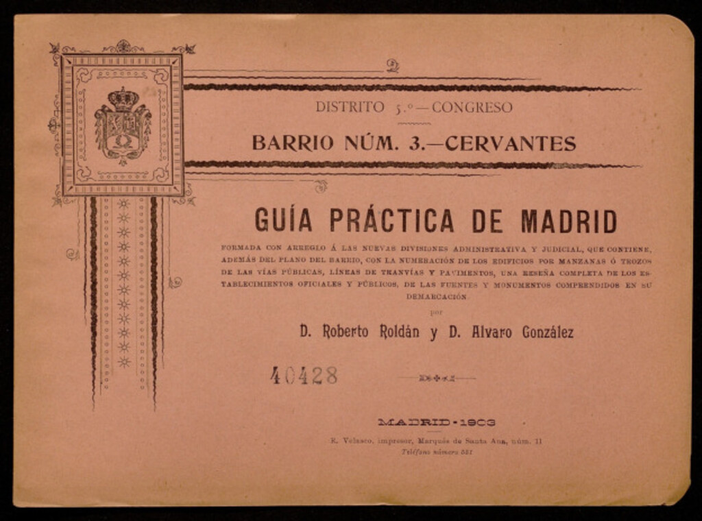 Miniatura de Guía práctica de Madrid formada con arreglo a las nuevas divisiones administrativa y judicial que contiene, además del plano del barrio ... una reseña completa de los establecimientos oficiales y públicos de las fuentes y monumentos comprendidos en su dem