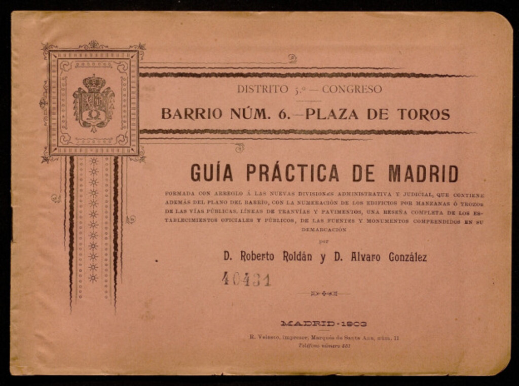 Miniatura de Guía práctica de Madrid formada con arreglo a las nuevas divisiones administrativa y judicial que contiene, además del plano del barrio ... una reseña completa de los establecimientos oficiales y públicos de las fuentes y monumentos comprendidos en su dem
