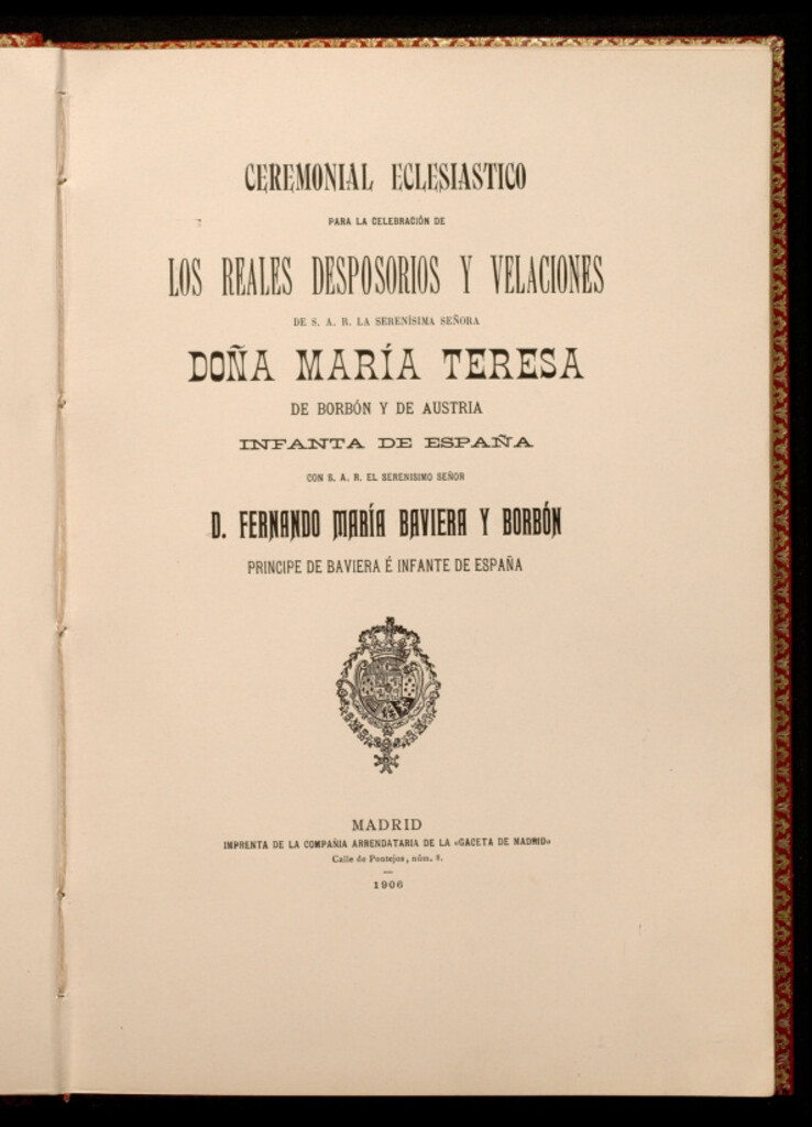 Miniatura de Ceremonial eclesiástico para la celebración de los reales desposorios y velaciones de ... María Teresa de Borbón y de Austria ... con ... Fernando María Baviera y Borbón ...