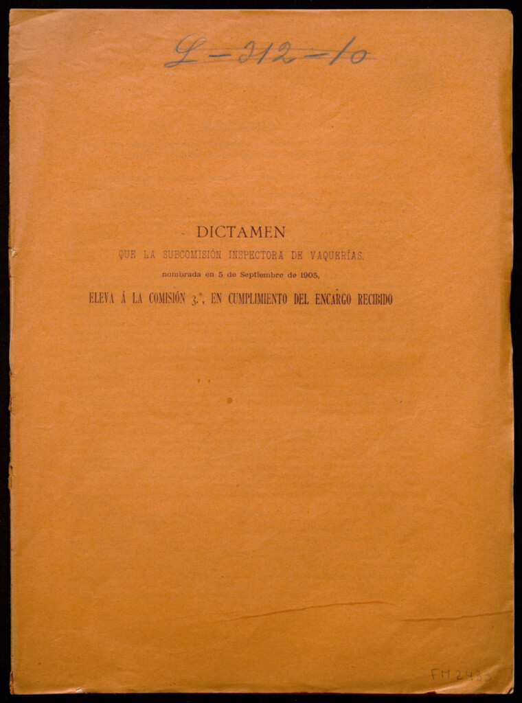 Miniatura de Dictamen que la subcomisión inspectora de vaquerías, nombrada en 5 de septiembre de 1906, eleva á la comisión 3ª, en cumplimiento del encargo recibido