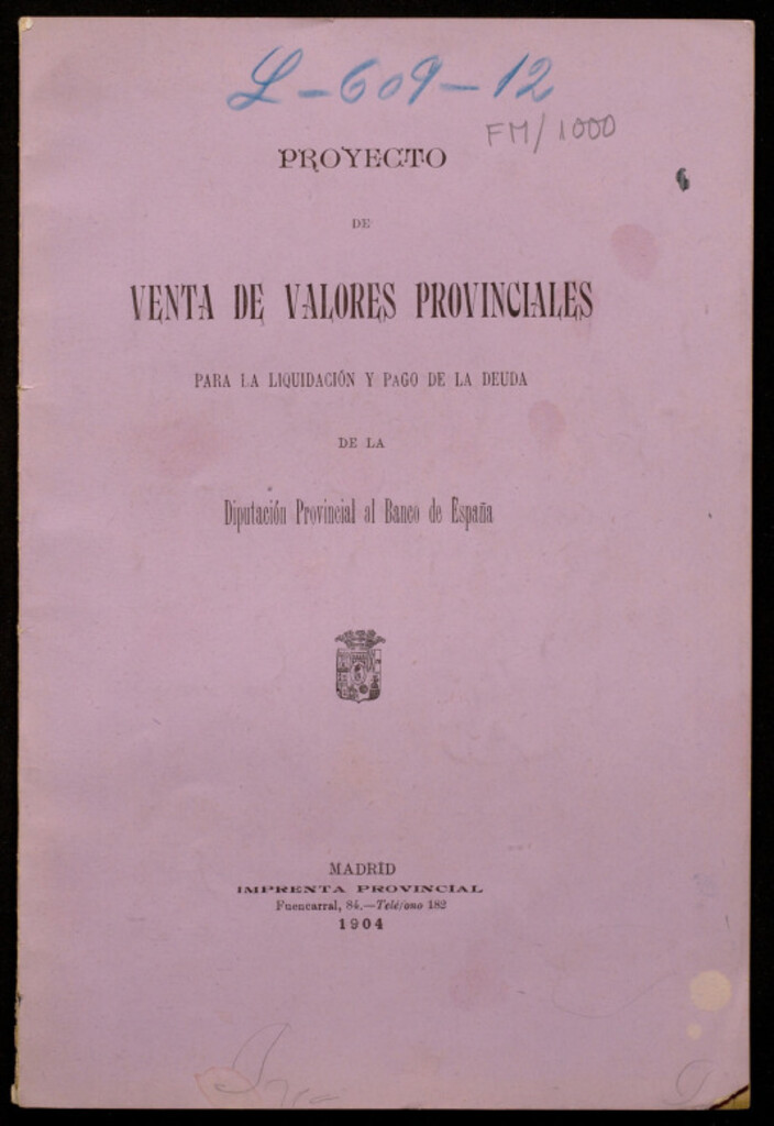 Miniatura de Proyecto de ventas de valores provinciales para la liquidación y pago de la deuda de la diputación provincial al Banco de España