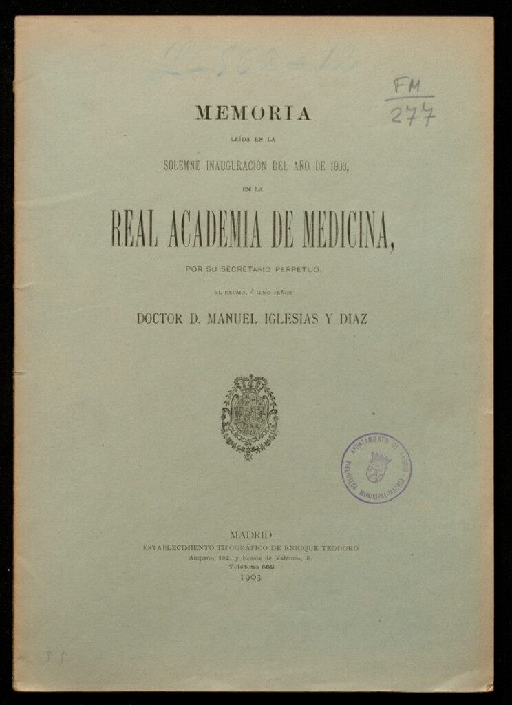 Miniatura de Memoria leída en la solemne inauguración del año de 1903 en la Real Academia de Medicina por su secretario perpetuo...