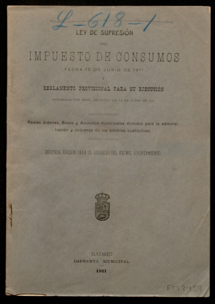 Miniatura de Ley de supresión del impuesto de consumos : fecha 12 de junio de 1911 : y reglamento provisional para su ejecución, aprobado por Real decreto de 29 de junio de 1911