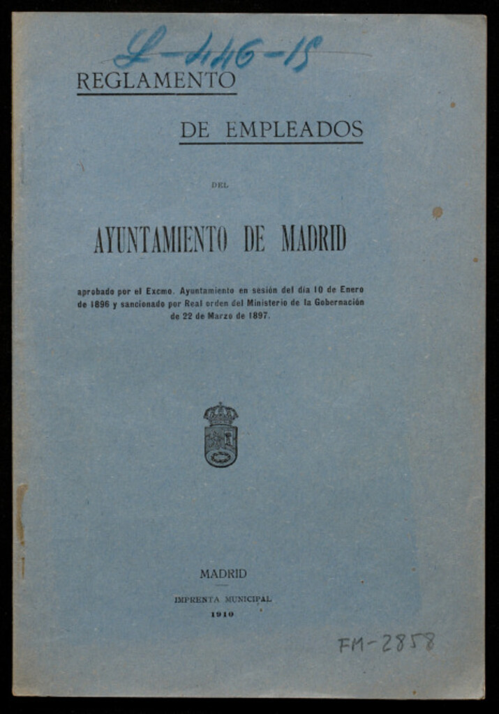 Miniatura de Reglamento de empleados del Ayuntamiento de Madrid aprobado por el Excmo. Ayuntamiento en sesión del día 10 de enero de 1896 y sancionado por Real orden del Ministerio de la Gobernación de 22 de marzo de 1897