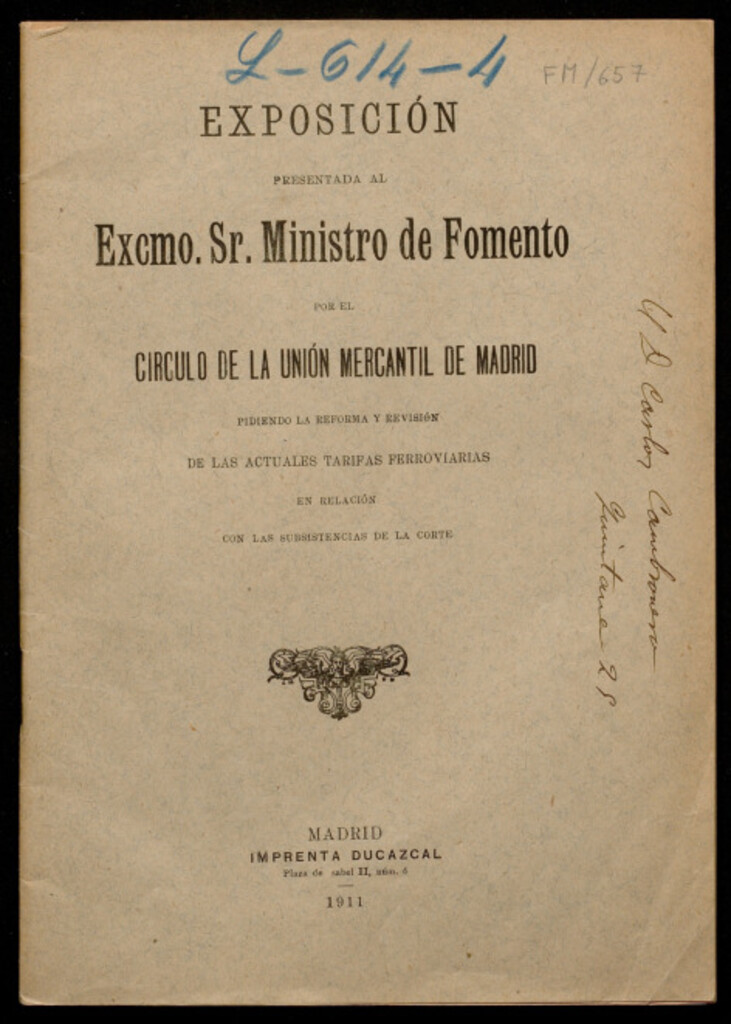 Miniatura de Exposición presentada al Ministro de Fomento... pidiendo la reforma y revisión de las actuales tarifas ferroviarias en relación con las subsistencias de la corte