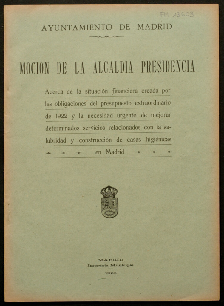 Miniatura de Moción de la Alcaldía Presidencia acerca de la situación financiera creada por las obligaciones del presupuesto extraordinario de 1922 y la necesidad urgente de mejorar determinados servicios relacionados con la salubridad y construcción de casas higiénic