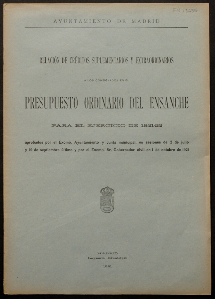 Miniatura de Relación de créditos suplementarios y extraordinarios a los consignados en el Presupuesto Ordinario del Ensanche para el ejercicio de 1921-22 aprobados por el Excmo. Ayuntamiento y Junta Municipal , en sesiones de 2 de julio y 19 de septiembre último y po