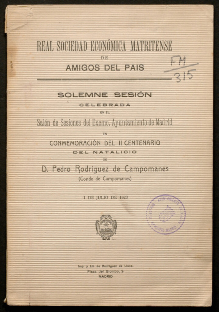 Miniatura de Real Sociedad Económica Matritense de Amigos del Pais : solemne sesión celebrada en el salón de sesiones del Excmo. Ayuntamiento de Madrid en conmemoración del II Centenario del natalicio de D. Pedro Rodríguez de Campomanes (Conde de Campomanes) : 1 de ju