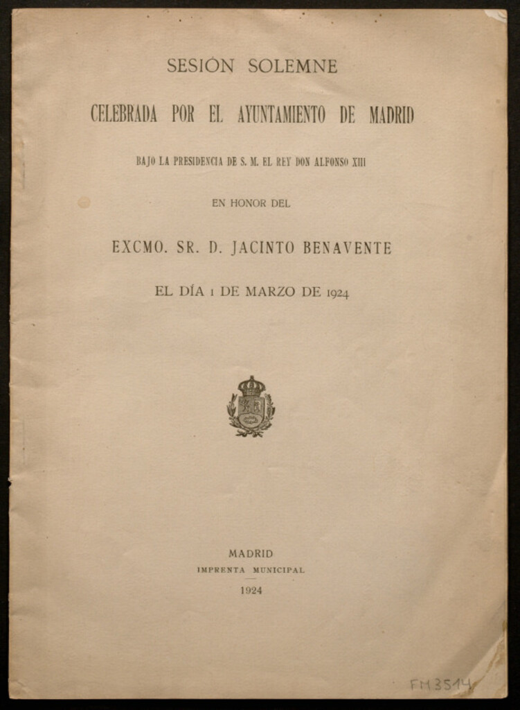 Miniatura de Sesión solemne celebrada por el Ayuntamiento de Madrid bajo la presidencia de... Alfonso XIII, en honor del Excmo. Sr. D. Jacinto Benavente el día 1 de marzo de 1924