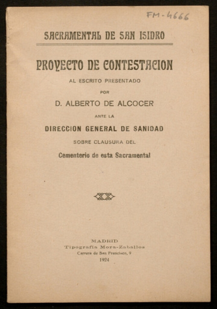 Miniatura de Proyecto de contestación al escrito presentado por D. Alberto Alcocer ante la Dirección General de Sanidad sobre clausura del cementerio de esta Sacramental