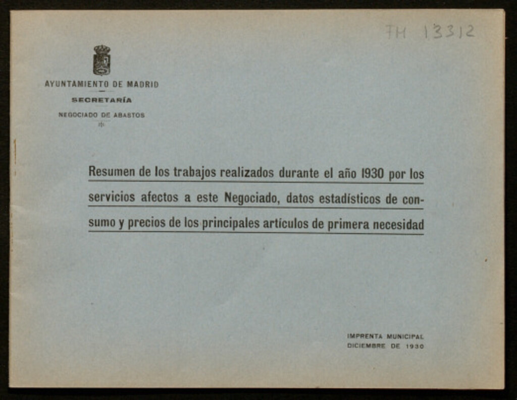 Miniatura de Resumen de los trabajos realizados durante el año 1930 por los servicios afectos a este Negociado, datos estadísticos de consumo y precios de los principales artículos de primera necesidad 
