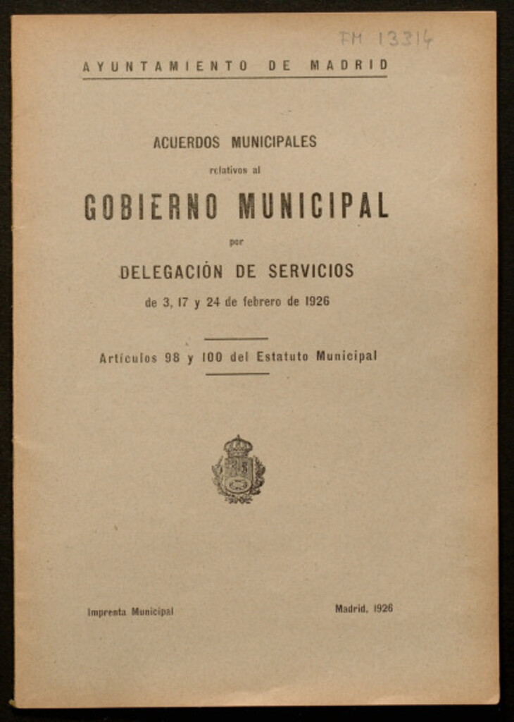 Miniatura de Acuerdos municipales relativos al gobierno municipal por delegación de servicios de 3, 17 y 24 de febrero de 1926 : artículos 98 y 100 del Estatuto Municipal / Ayuntamiento de Madrid