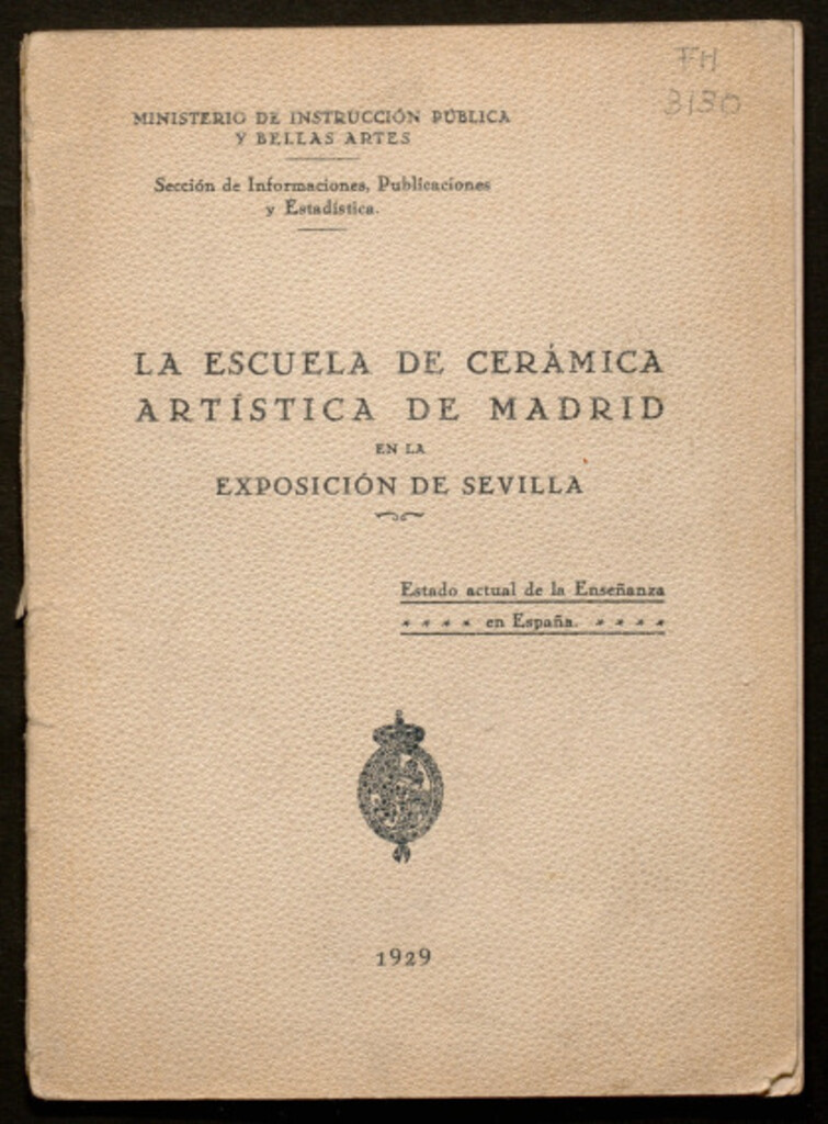 Miniatura de La Escuela de cerámica artística de Madrid en la Exposición de Sevilla : Estado actual de la Enseñanza en España / Ministerio de Instrucción Pública y Bellas Artes
