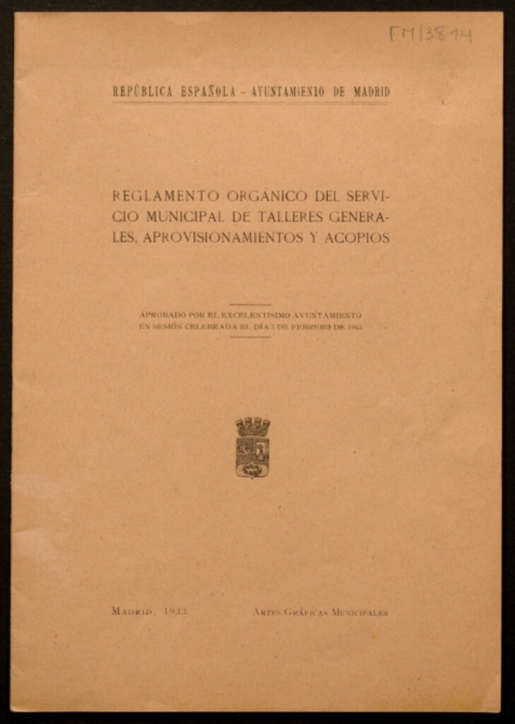 Miniatura de Reglamento orgánico del Servicio Municipal de Talleres Generales, Aprovisionamientos y Acopios : aprobados por el Excmo. Ayuntamiento en sesión celebrada el día 3 de febrero de 1933