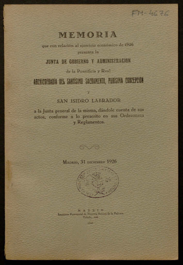 Miniatura de Memoria que con relación al ejercicio económico de 1926 presenta la Junta de Gobierno y Administración de la Pontificia y Real Archicofradía del Santísimo Sacramento, Purísima Concepción y San Isidro Labrador a la Junta general de la misma ... : Madrid, 3