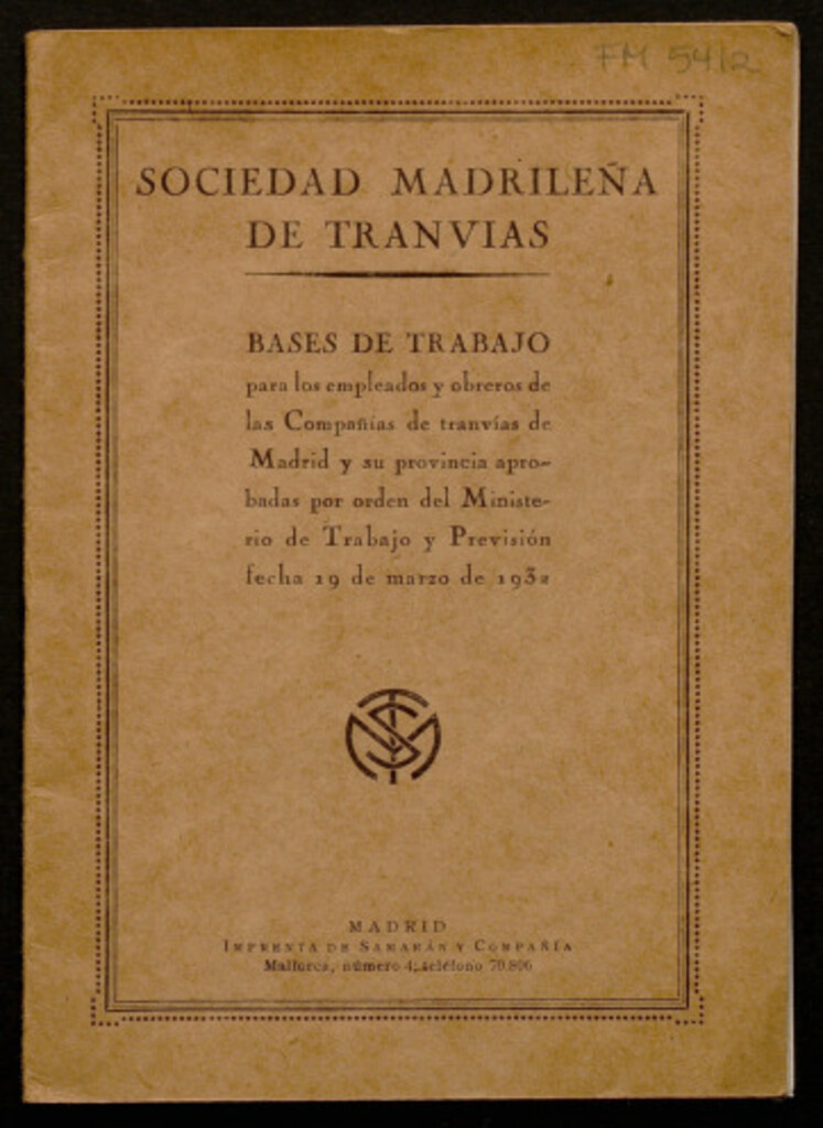 Miniatura de Bases de trabajo para los empleados y obreros de las Compañías de tranvías de Madrid y su provincia / aprobadas por orden del Ministerio de Trabajo y Previsión, fecha 19 de marzo de 1932