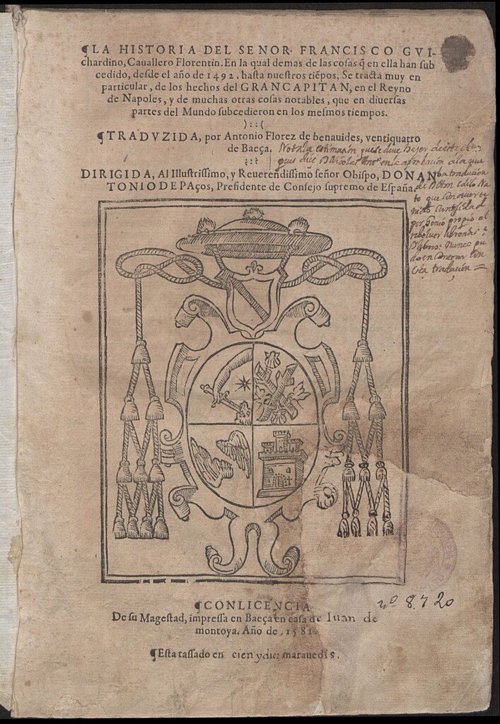 Miniatura de La historia del senor Francisco Guichardino ... : En la qual demas de las cosas q[ue] en ella han subcedido, desde el año de 1492 hasta nuestros tie[m]pos, Se tracta ... de los hechos del Gran Capitan, en el Reyno de Napoles ... / Traduzida, por Antonio Florez de benauides ...