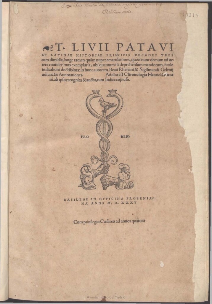 Miniatura de T. Livii Patauini latinæ historiæ principis decades tres [-Decas quarta, Decas quinta libri quinque, Decadum XIIII Epitome] / cum dimidia, longe tamen quàm nuper emaculationes, quòd nunc demun ad vetera contulerimus exemplaria ...