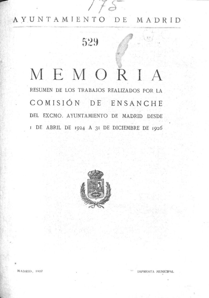 Miniatura de Memoria resumen de los trabajos realizados por la Comisión de Ensanche del Excmo. Ayuntamiento de Madrid desde 1 de abril de 1924 a 31 de diciembre de 1926