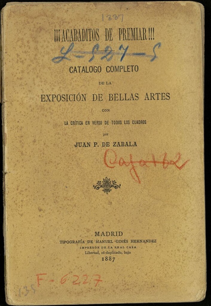 Miniatura de Acabaditos de premiar : catálogo completo de la Exposición de Bellas Artes con la crítica en verso de todos los cuadros / por Juan P. de Zabala