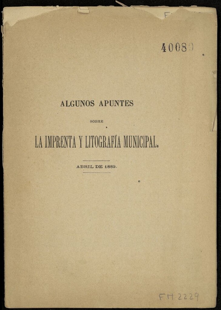 Miniatura de Algunos apuntes sobre la imprenta y litografía municipal. Abril de 1889