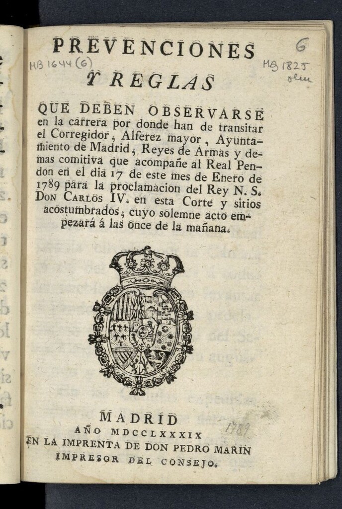 Miniatura de Prevenciones y reglas que deben observarse en la carrera por donde han de transitar el Corregidor, Alferez mayor, Ayuntamiento de Madrid, Reyes de Armas y demas comitiva que acompañe al Real Pendon en el día 17 de este mes de enero de 1789 para la proclamación del Rey Don Carlos IV en esta Corte y sitios acostumbrados, cuyo solemne acto empezará á las once de la mañana