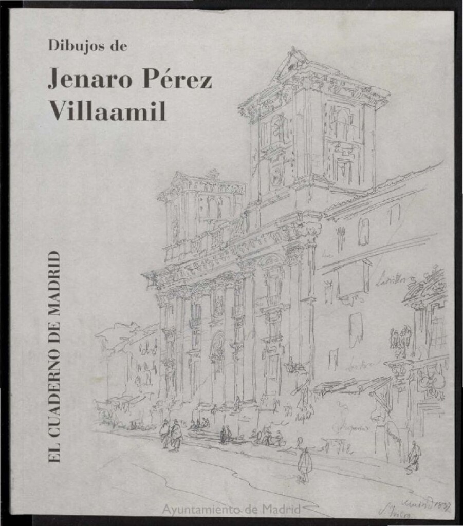 Miniatura de Dibujos de Jenaro Pérez Villaamil: el Cuaderno de Madrid : diciembre 1998-febrero 1999
