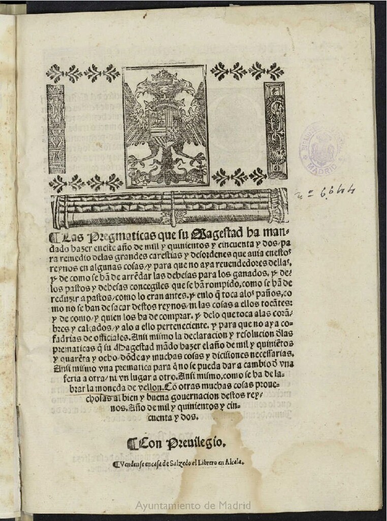 Miniatura de Las Pregmaticas que su Magestad ha mandado hazer eneste año de mill y quinientos y cincuenta y dos para remedio delas grandes carestias y desordenes que auia enestos reynos en algunas cosas y para que no haya reuendedores dellas